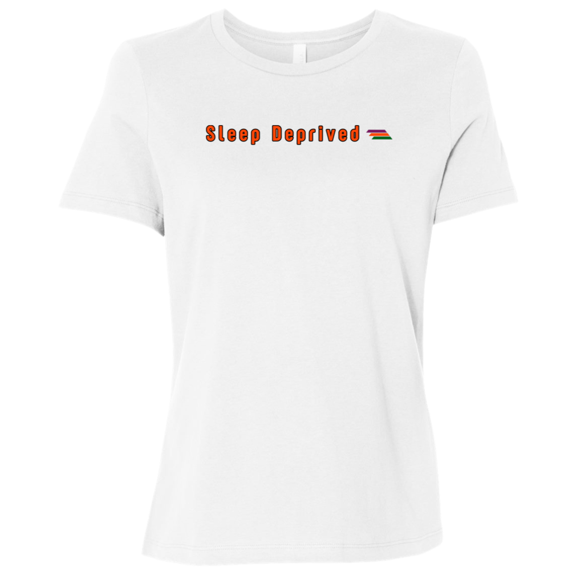 "Sleep Deprived" Womens Relaxed T-shirt | BetterSaid.co
