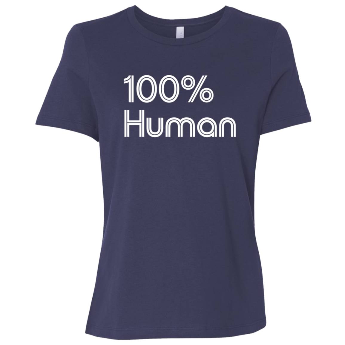 "Human" Womens Relaxed T-shirt | BetterSaid.co