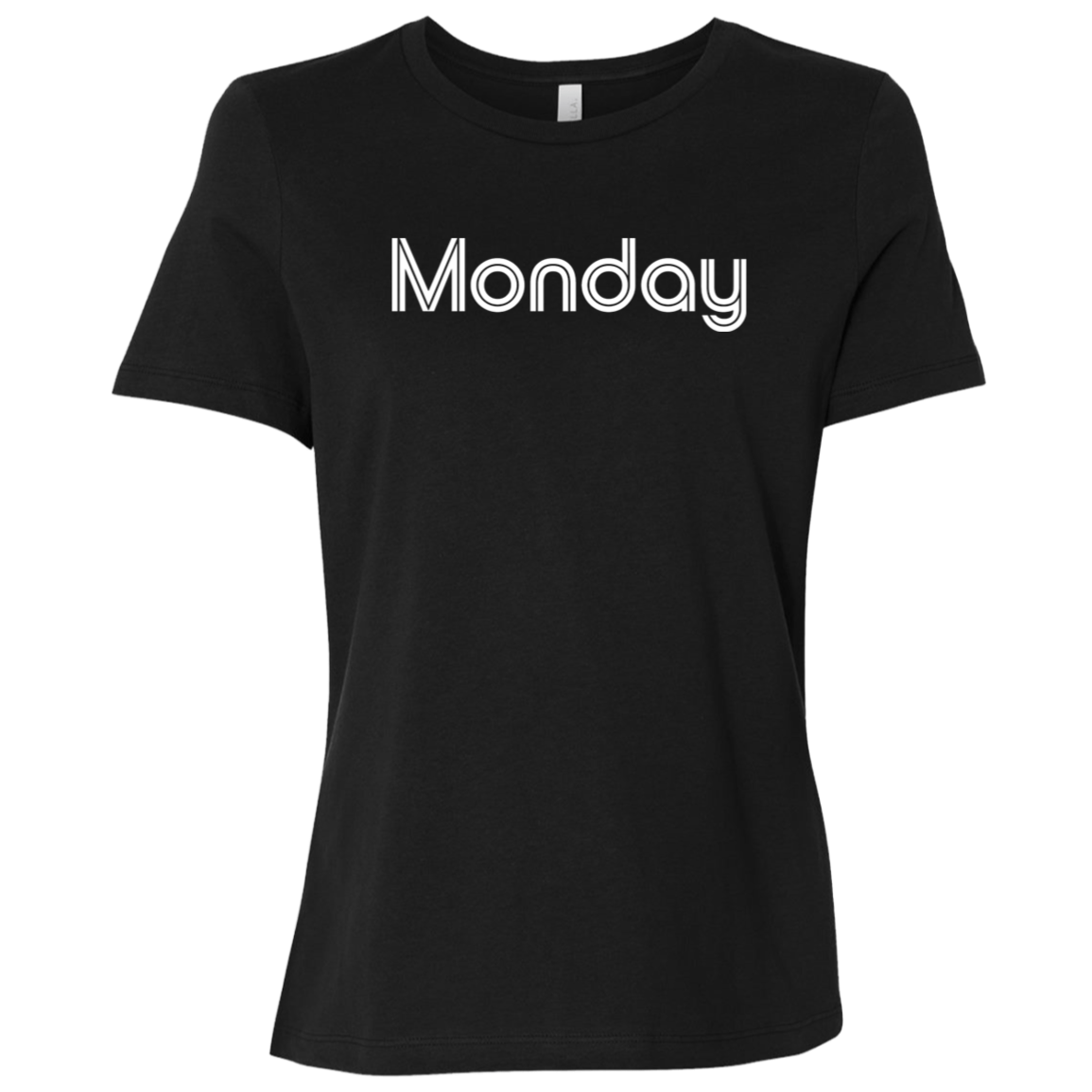 "My Monday shirt" Womens Relaxed T-shirt | BetterSaid.co