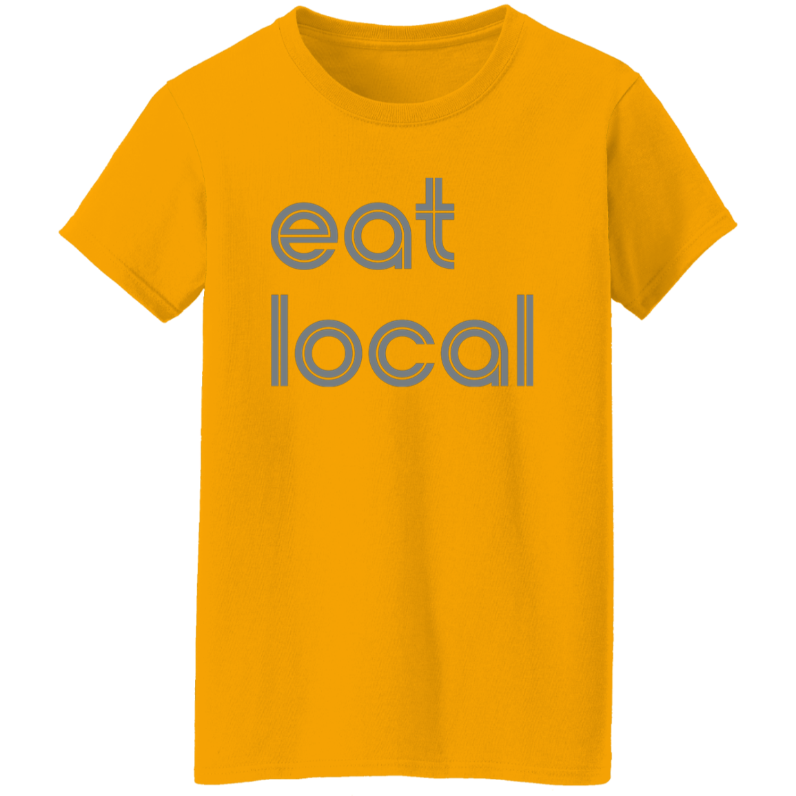 "Eat local" Womens T-shirt