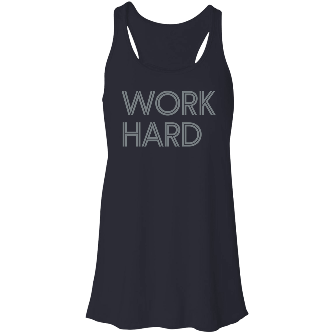 "Work hard." Flowy Racerback Tank | BetterSaid.co
