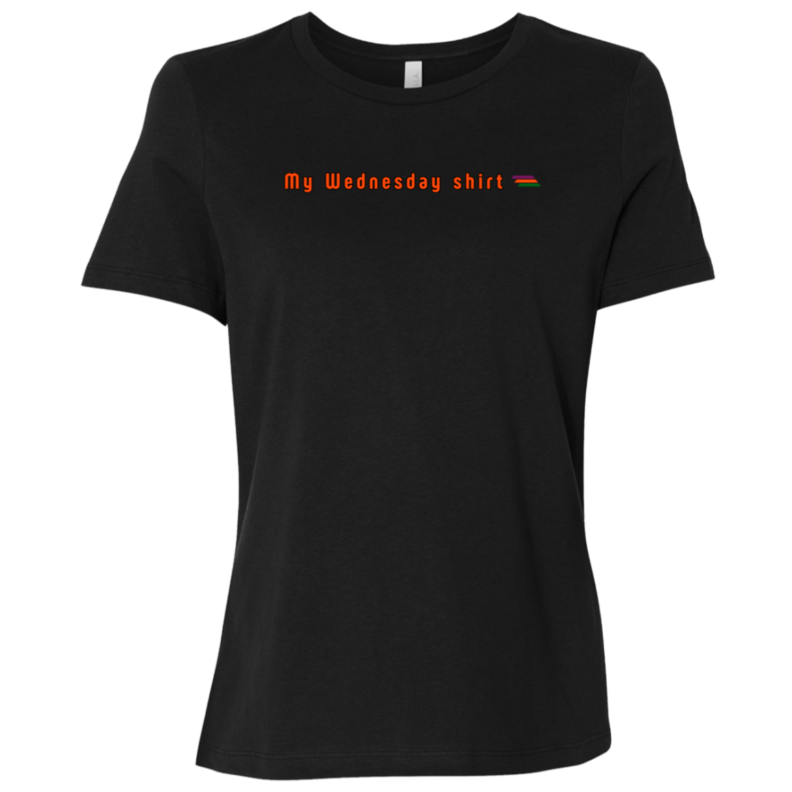 "My Wednesday shirt" Womens T-shirt | BetterSaid.co