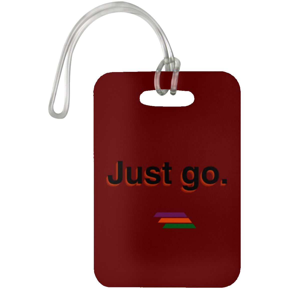 "Just go." Luggage Bag Tag | BetterSaid.co