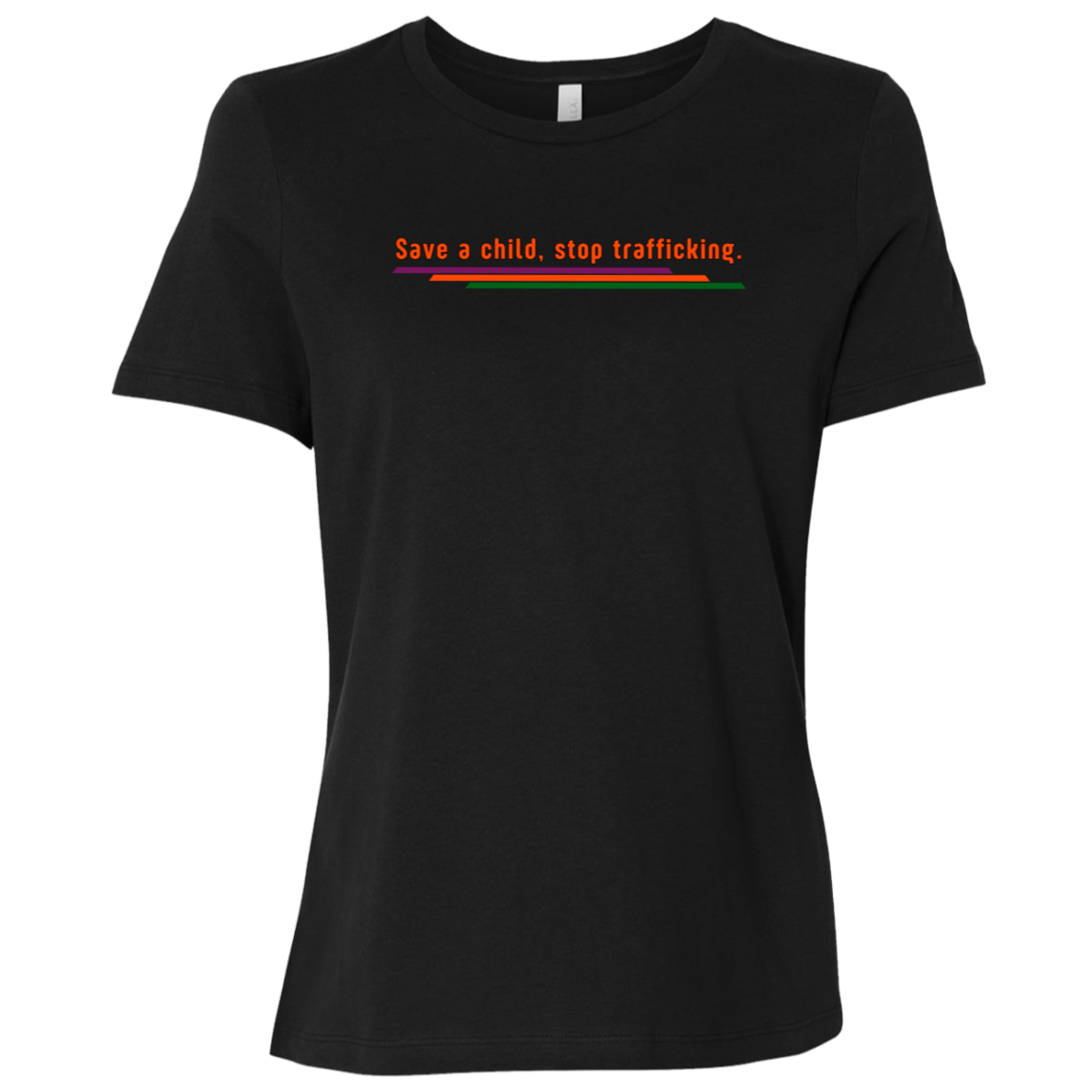 "Save a child, stop trafficking." Womens T-shirt | BetterSaid.co
