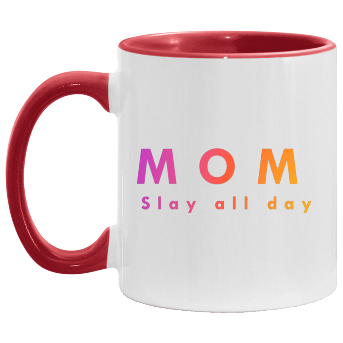 "Mom. Slay all day." Coffee Cups