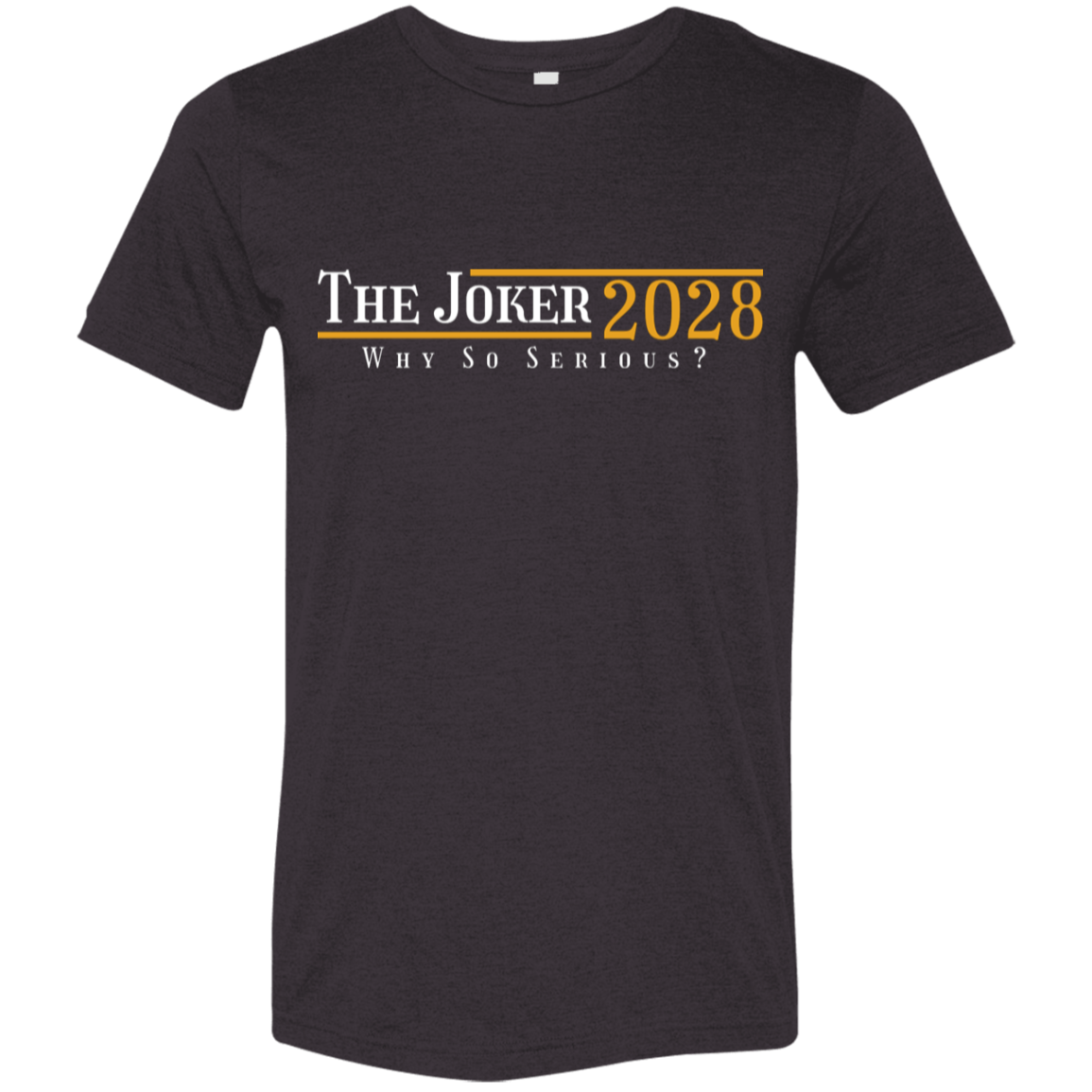 "The Joker 2028" Tri-blend T-shirt | BetterSaid.co