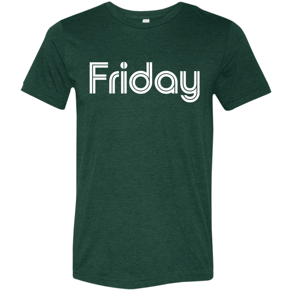 "My Friday shirt" Tri-blend T-shirt | BetterSaid.co