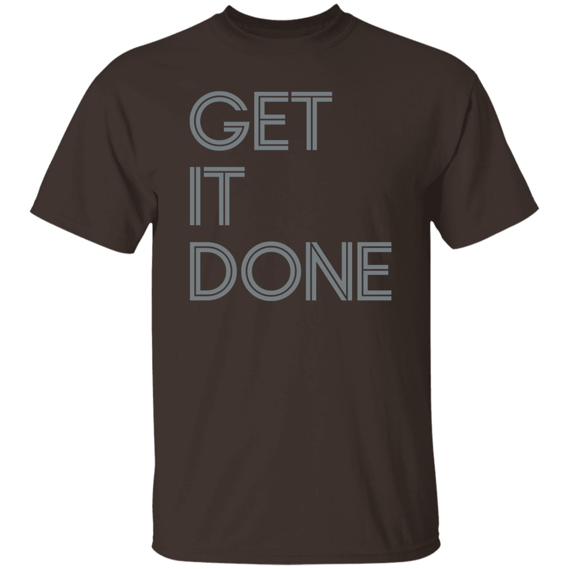 "Get It Done" Mens T-shirt | BetterSaid.co