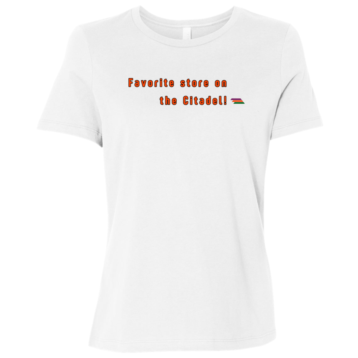"Favorite store on the Citadel" Womens T-shirt | BetterSaid.co