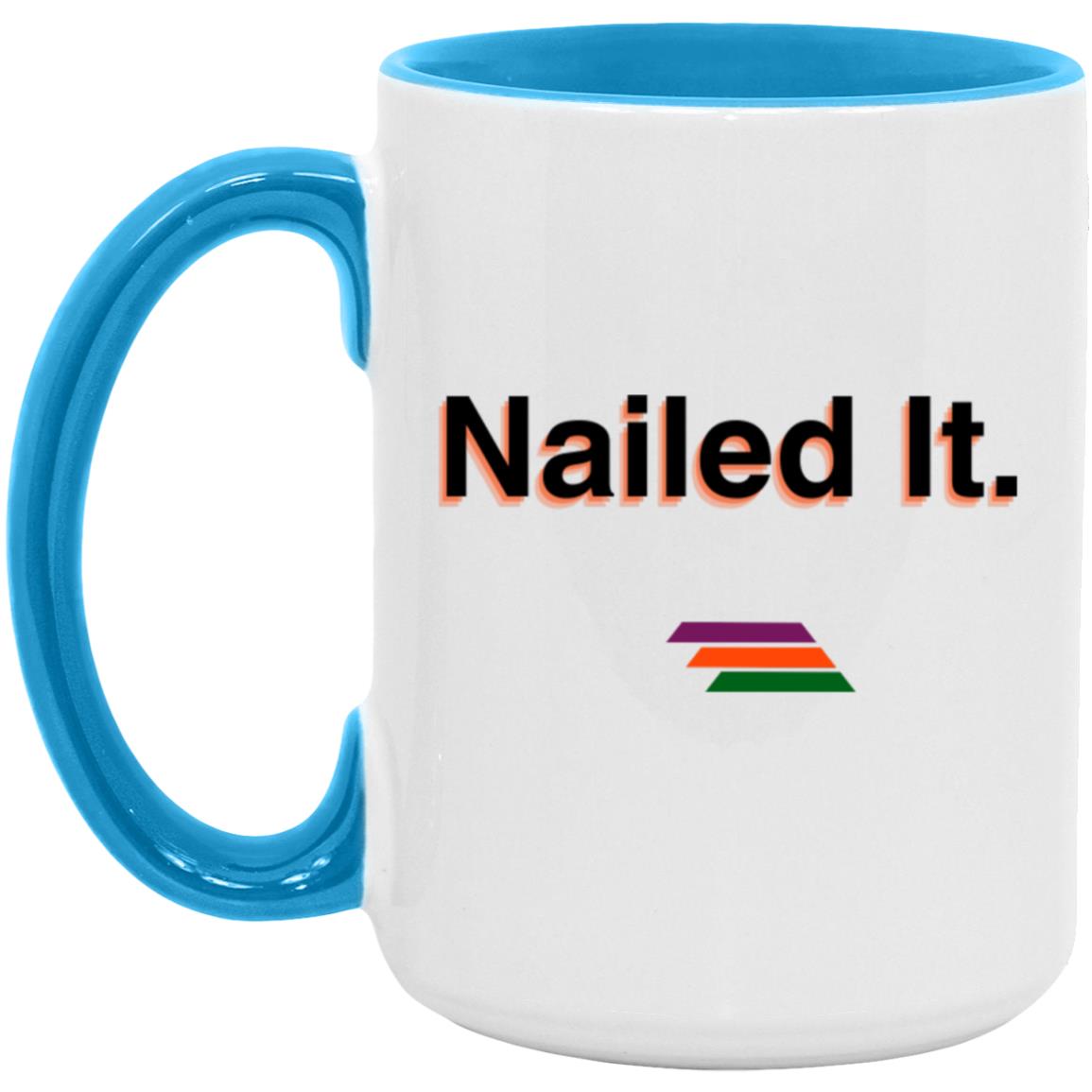 "Nailed It." Coffee Cups | BetterSaid.co