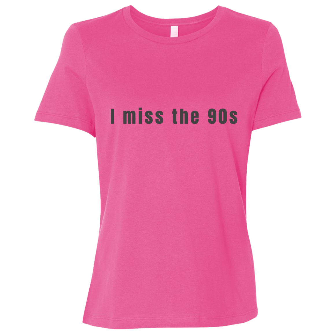 "I miss the 90s" Womens Relaxed T-shirt | BetterSaid.co