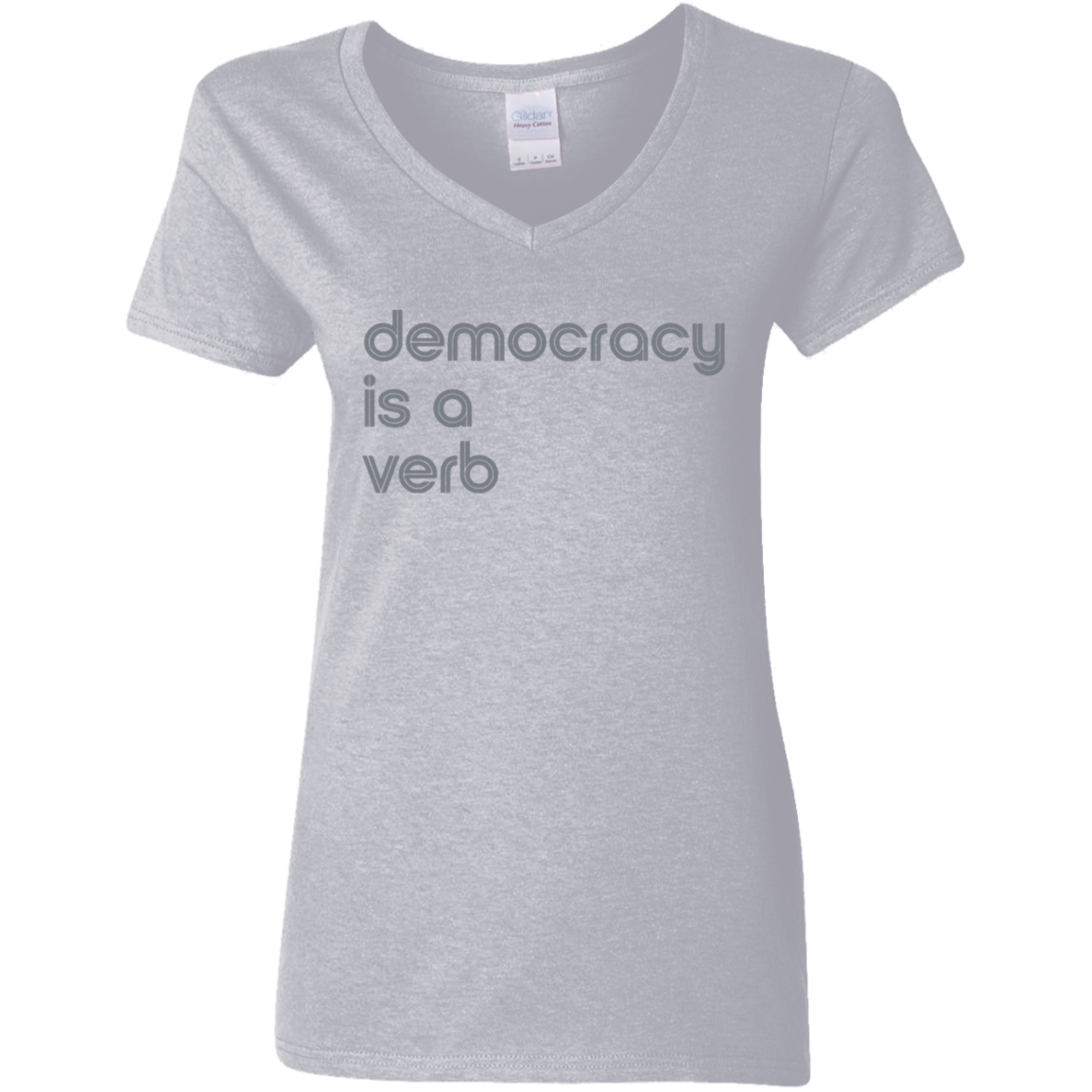 "Democracy is a verb" Womens V-neck T-shirt | BetterSaid.co