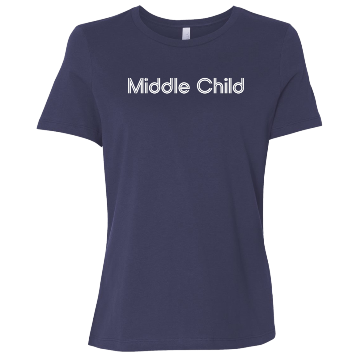 "Middle Child" Womens Relaxed T-shirt | BetterSaid.co
