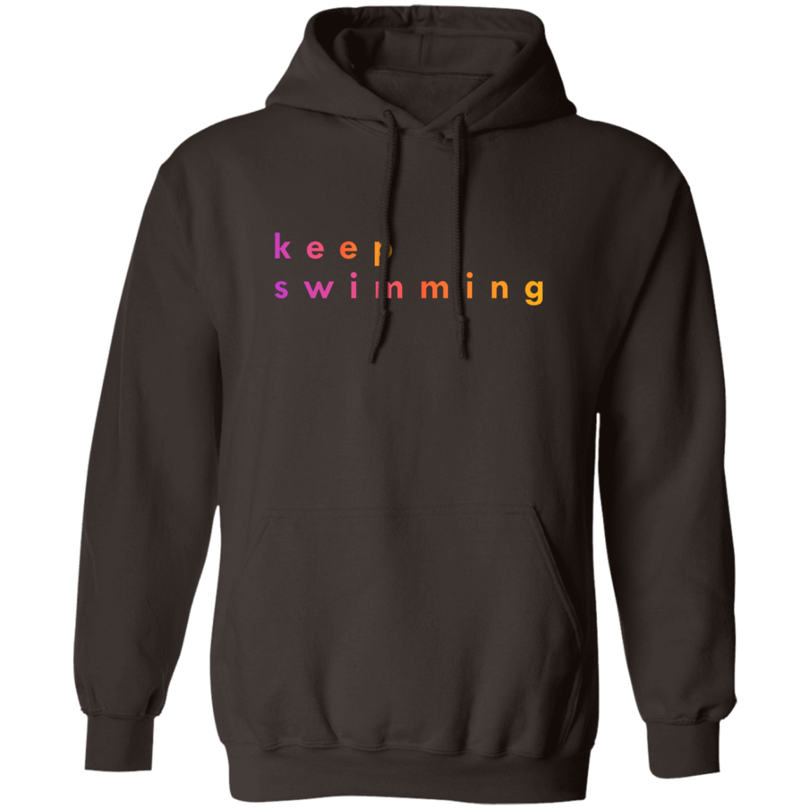 "Keep Swimming" Pullover Hoodie | BetterSaid.co