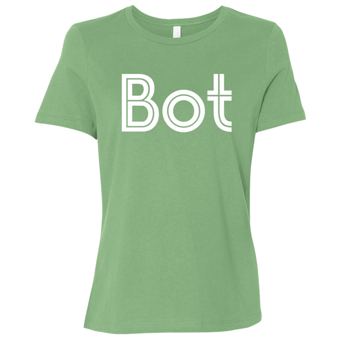 "Bot" Womens Relaxed T-shirt | BetterSaid.co