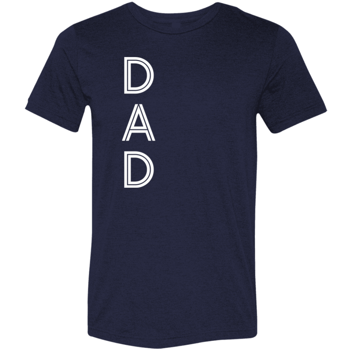 "Dad" Tri-blend T-shirt | BetterSaid.co