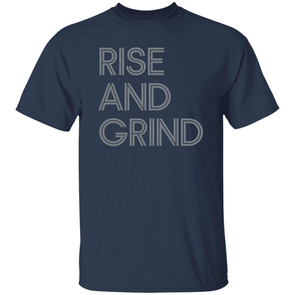 "Rise And Grind" Mens T-shirt | BetterSaid.co