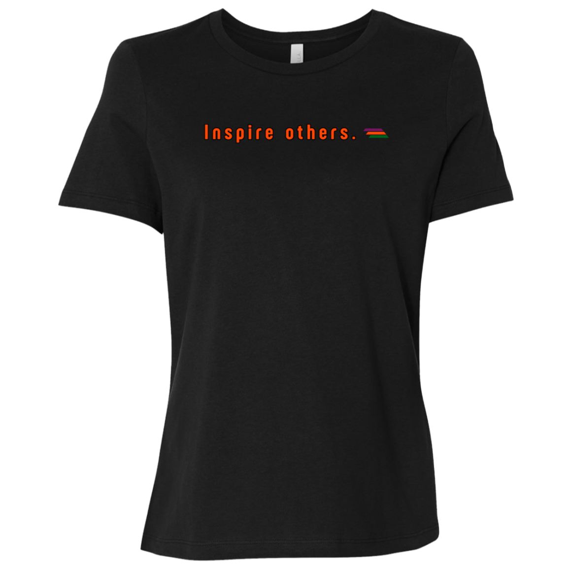 "Inspire others." Womens Relaxed T-shirt | BetterSaid.co