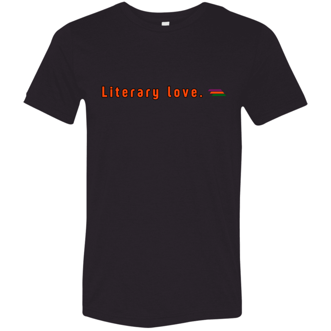 "Literary love." Tri-blend T-shirt | BetterSaid.co