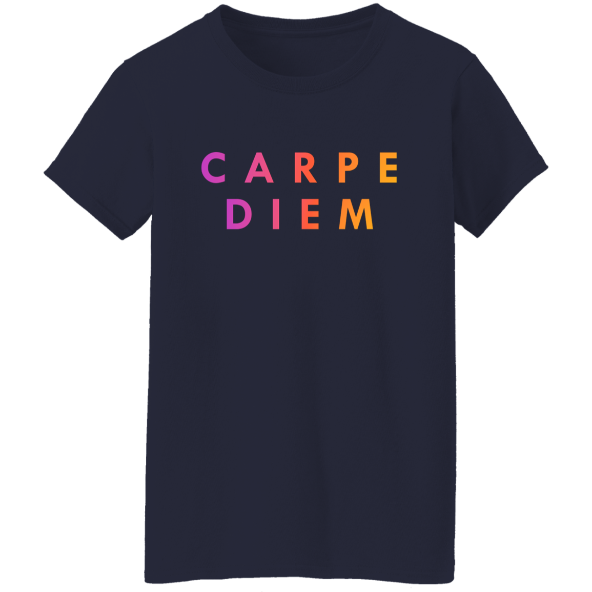 "Carpe diem." Womens T-shirt | BetterSaid.co