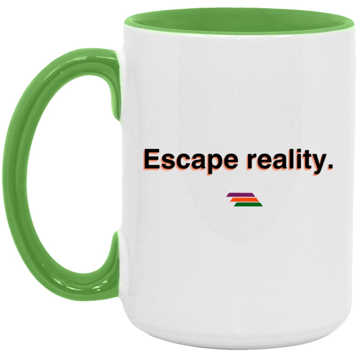 "Escape reality." Coffee Cups | BetterSaid.co