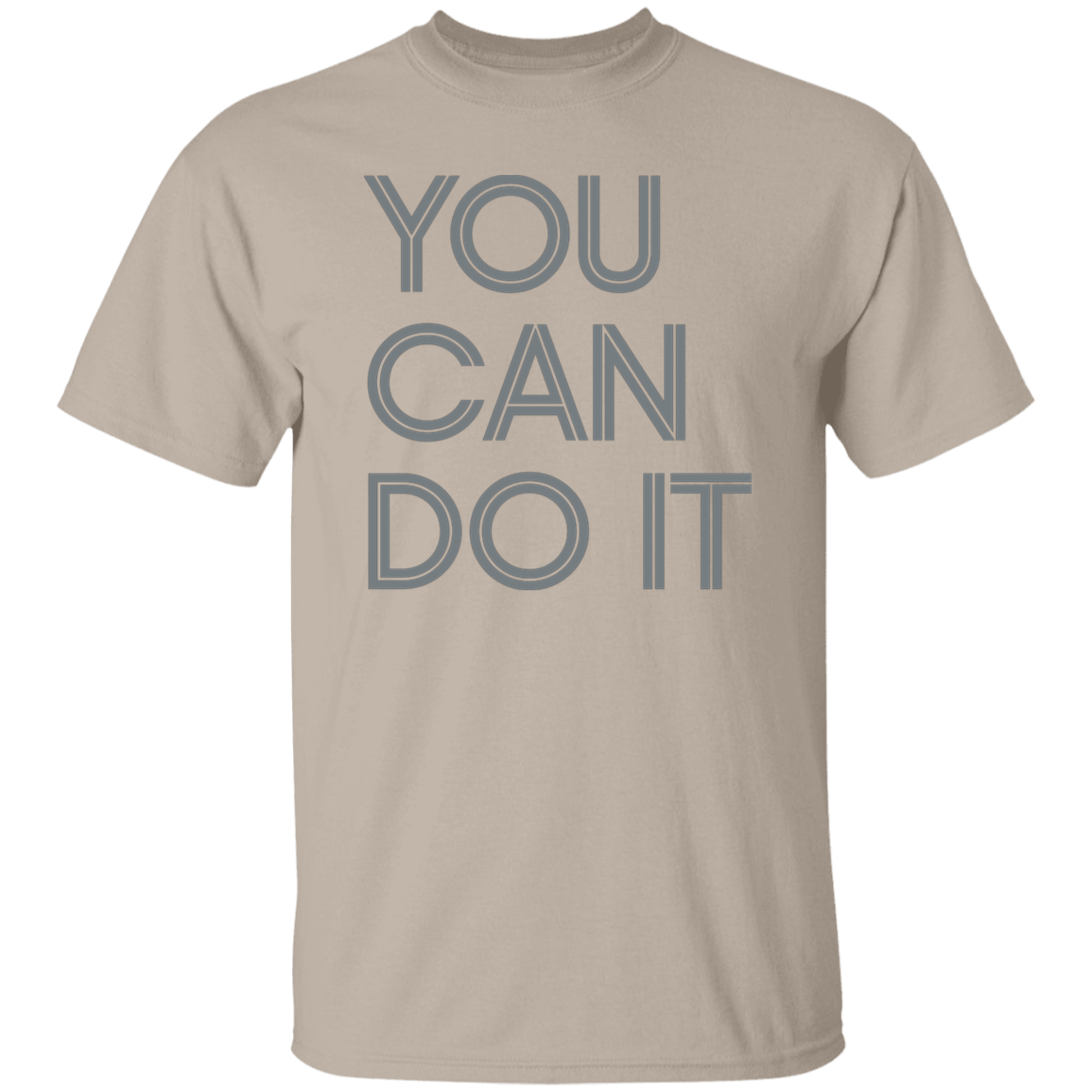 "You Can Do It" Mens T-shirt | BetterSaid.co