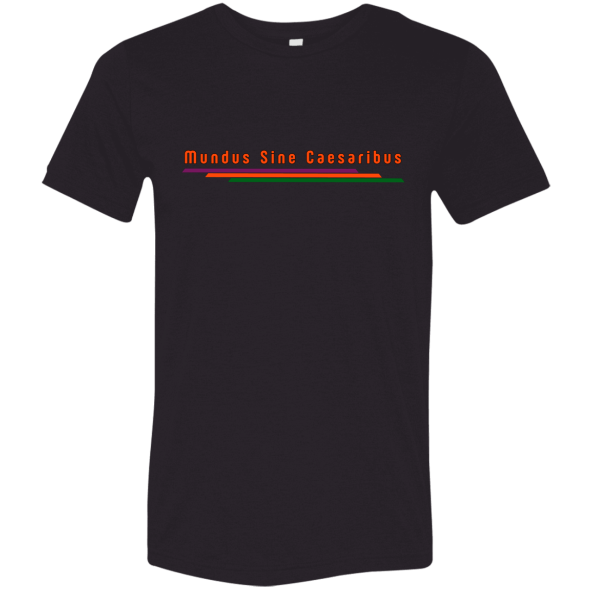 "Mundus Sine Caesaribus" Tri-blend T-shirt | BetterSaid.co