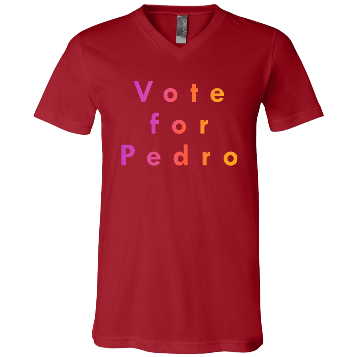 "Vote for Pedro" V-neck T-shirt | BetterSaid.co