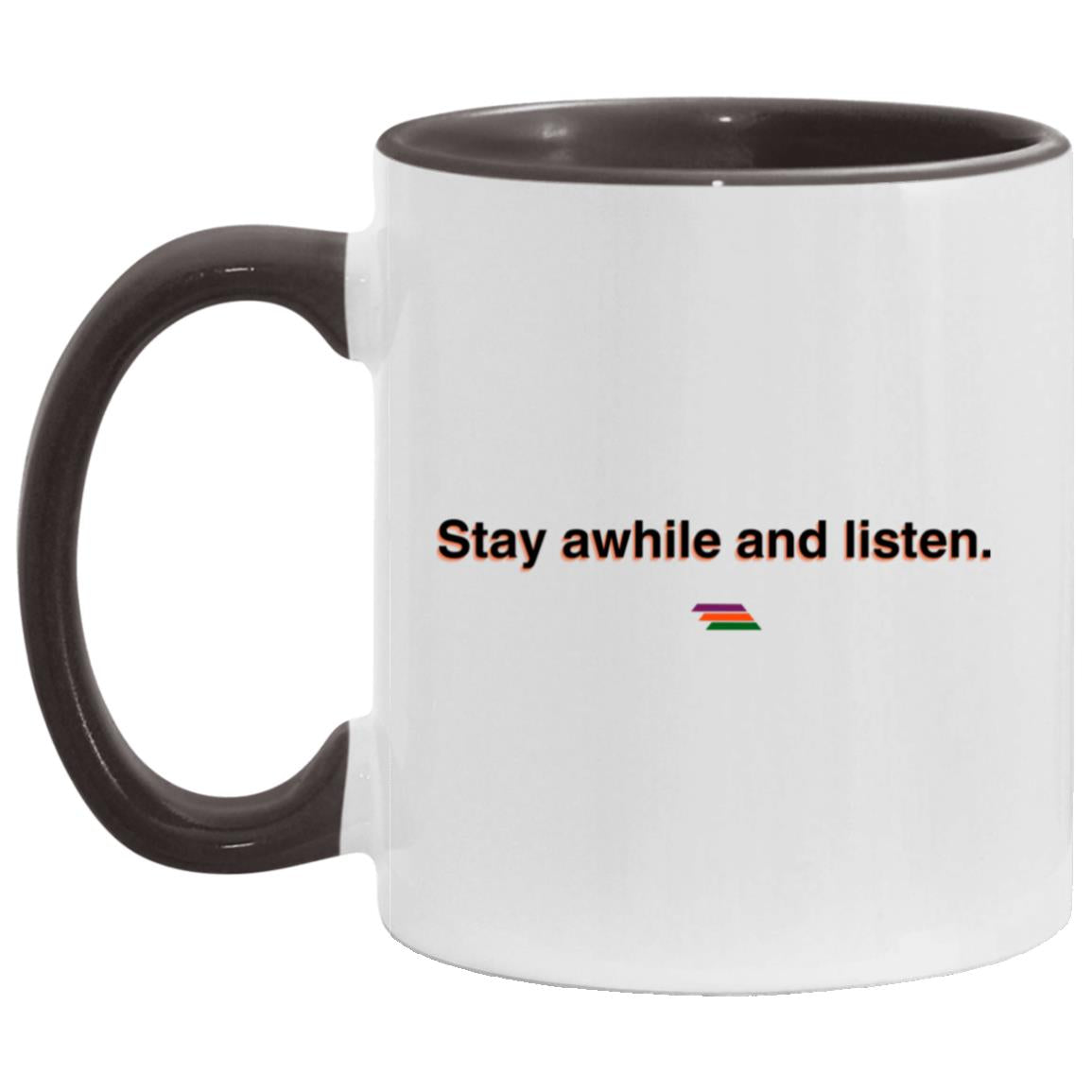 "Stay awhile and listen." Coffee Cups | BetterSaid.co