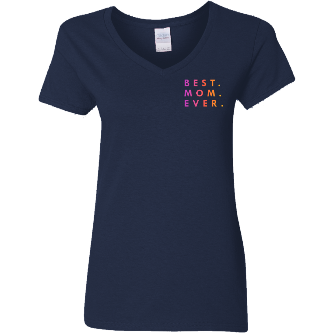 "Best. Mom. Ever." Womens V-neck T-shirt (small print) | BetterSaid.co