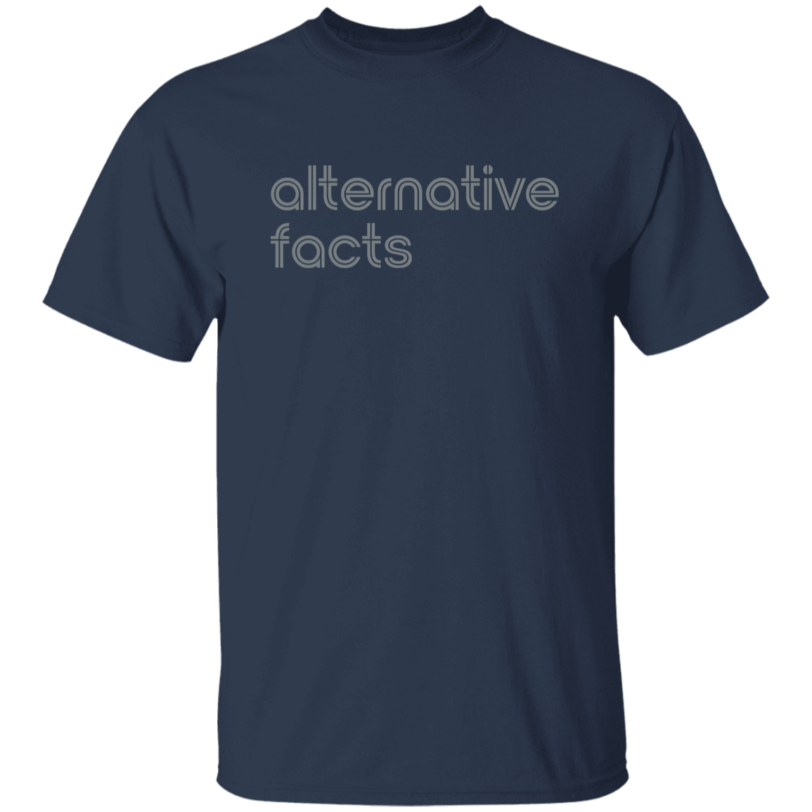 "Alternative facts." Mens T-shirt | BetterSaid.co