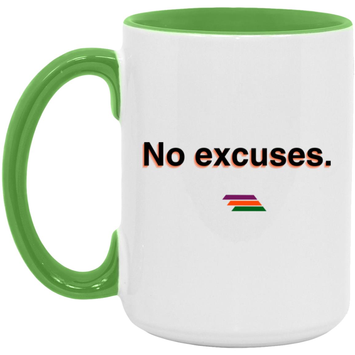 "No excuses." Coffee Cups | BetterSaid.co