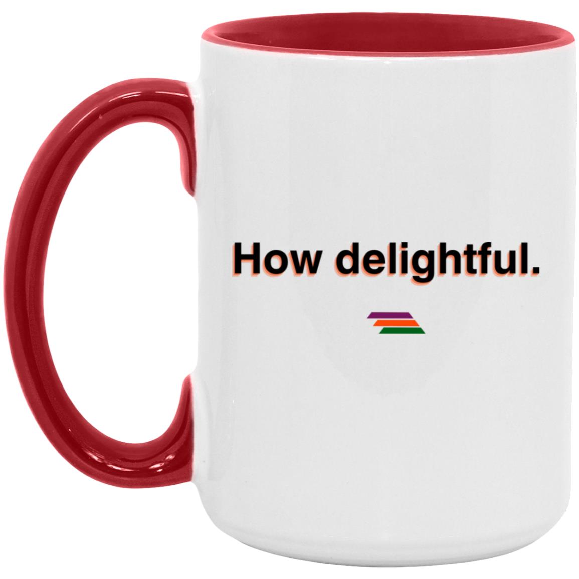 "How delightful." Coffee Cups | BetterSaid.co
