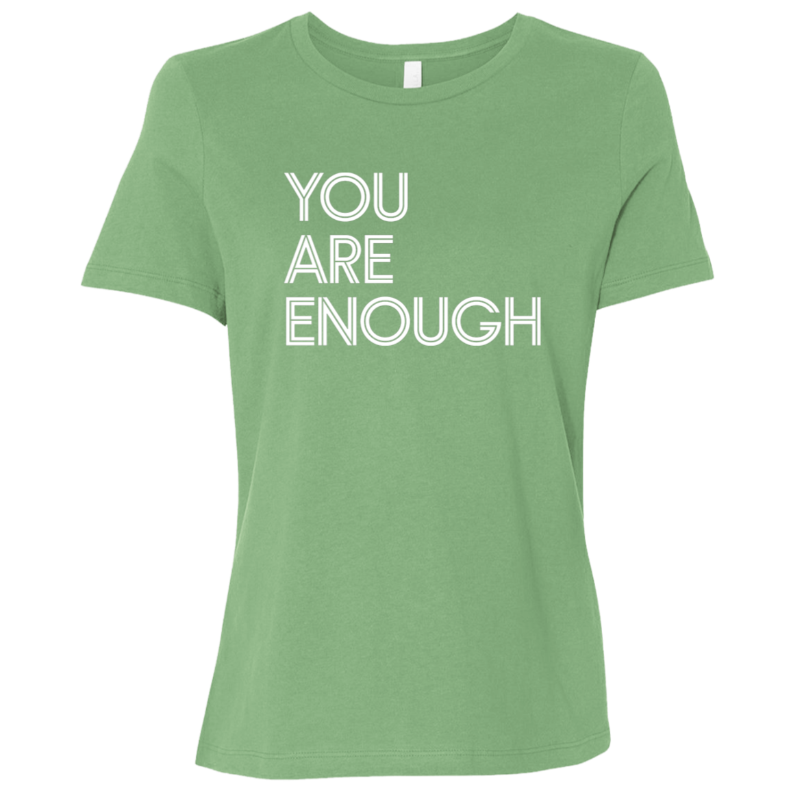 "You Are Enough" Womens Relaxed T-shirt | BetterSaid.co