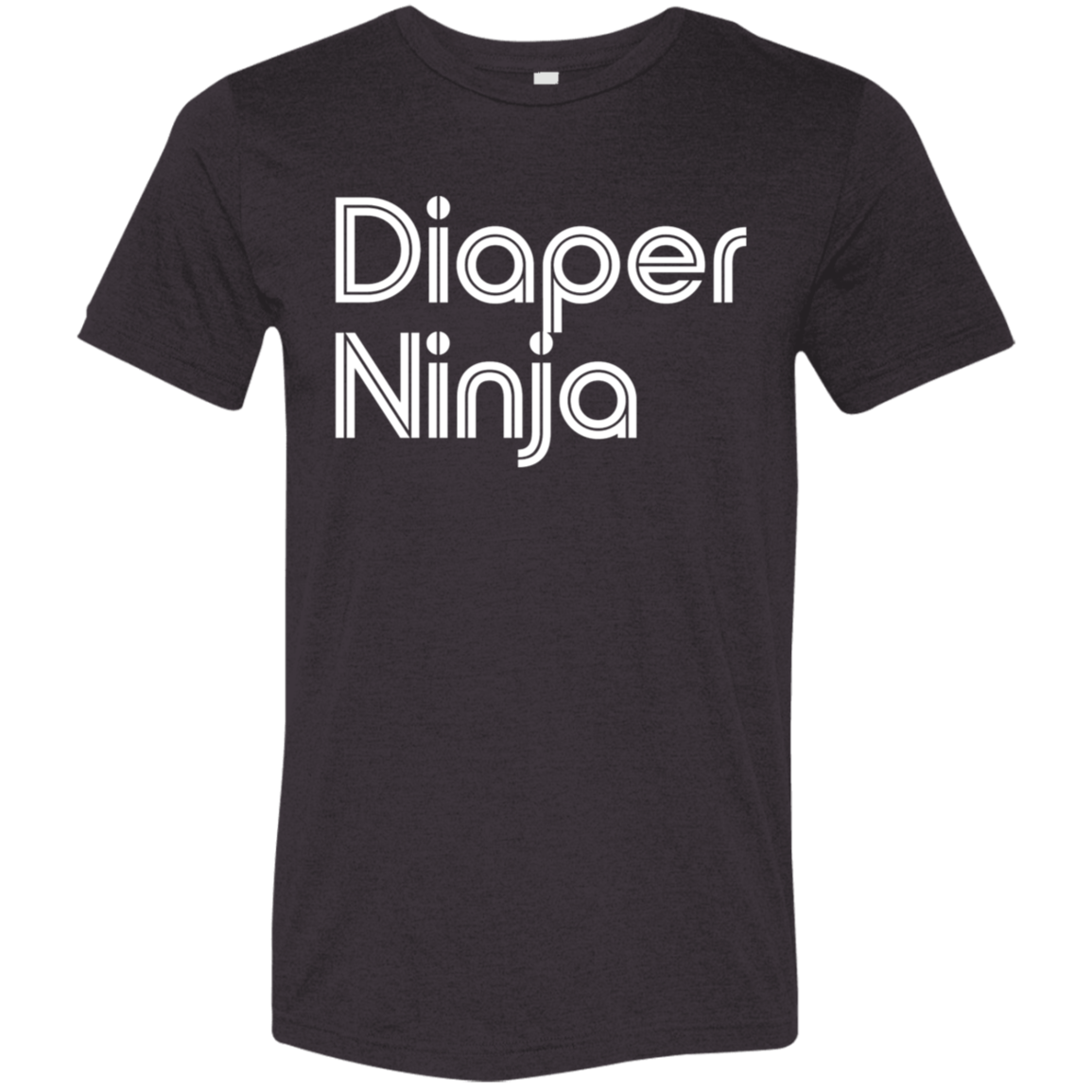 "Diaper Ninja" Tri-blend T-shirt | BetterSaid.co