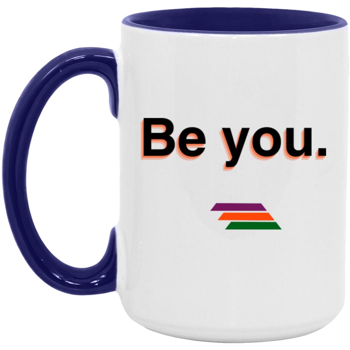"Be you." Coffee Cups | BetterSaid.co