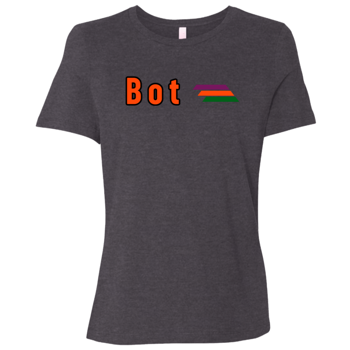 "Bot" Womens Relaxed T-shirt | BetterSaid.co