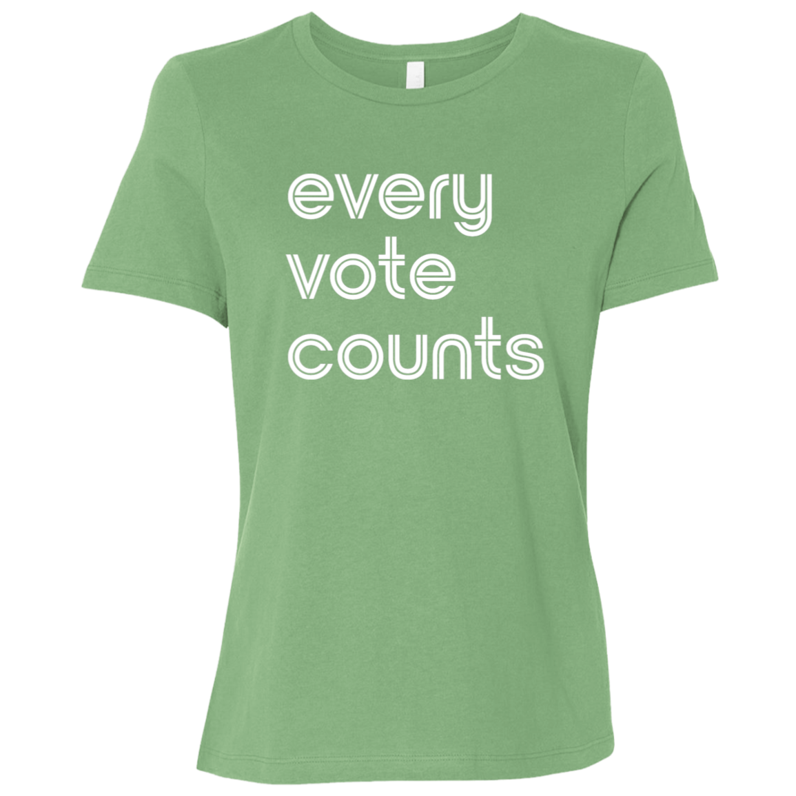"Every vote counts." Womens Relaxed T-shirt | BetterSaid.co