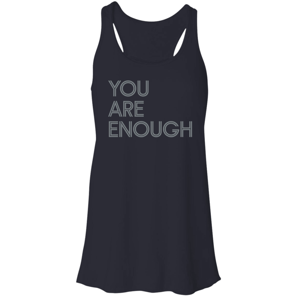 "You are enough." Flowy Racerback Tank | BetterSaid.co