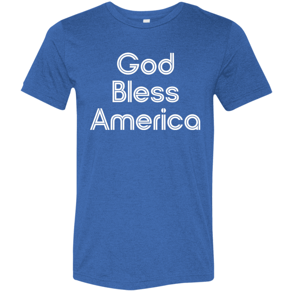 "God Bless America" Tri-blend T-shirt (white font) | BetterSaid.co
