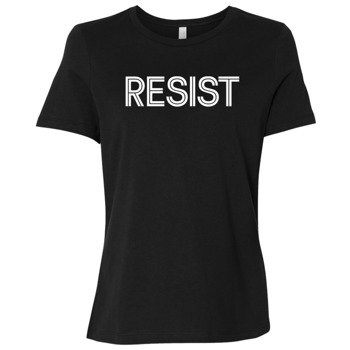 "Resist." Womens Relaxed T-shirt | BetterSaid.co