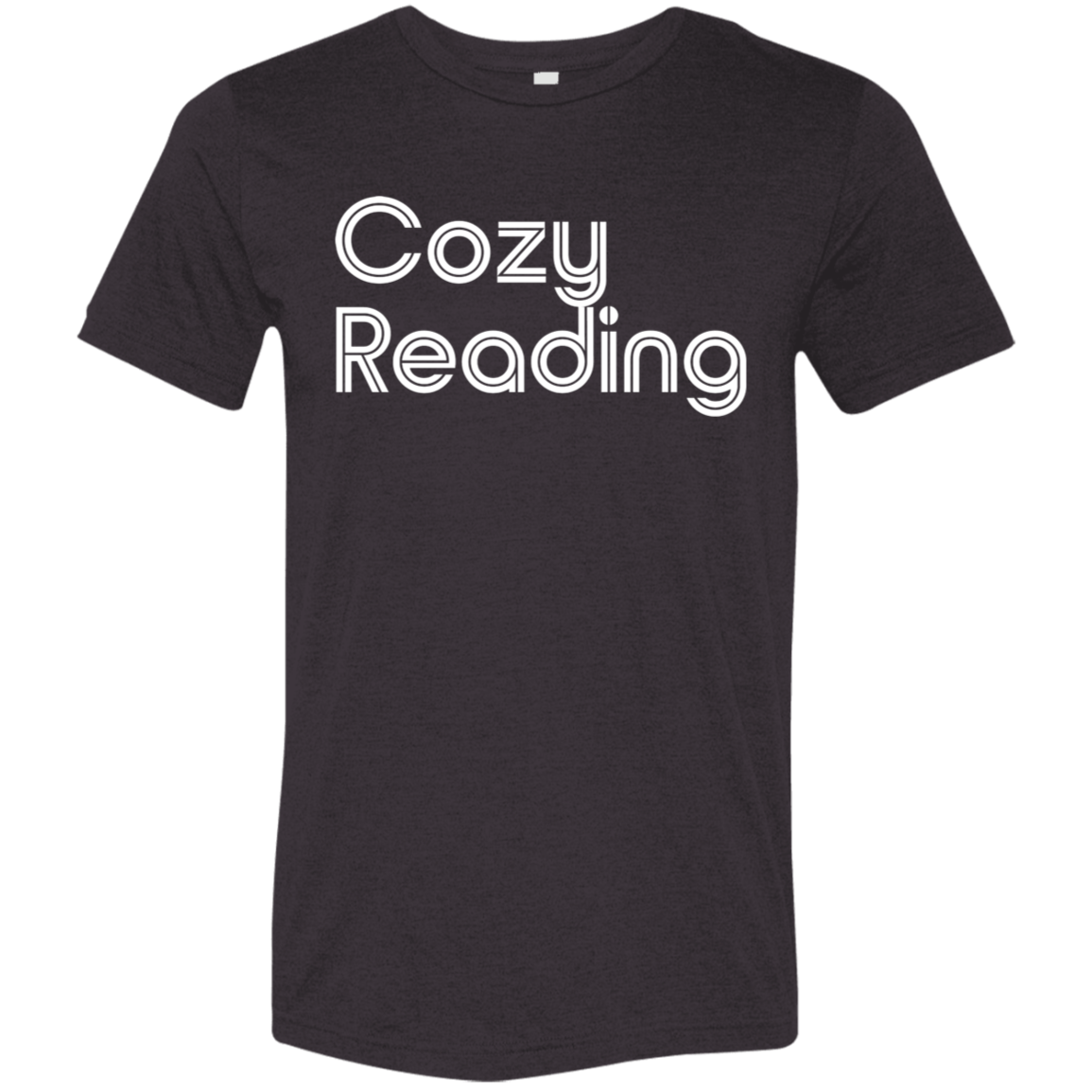"Cozy Reading" Tri-blend T-shirt (white font) | BetterSaid.co