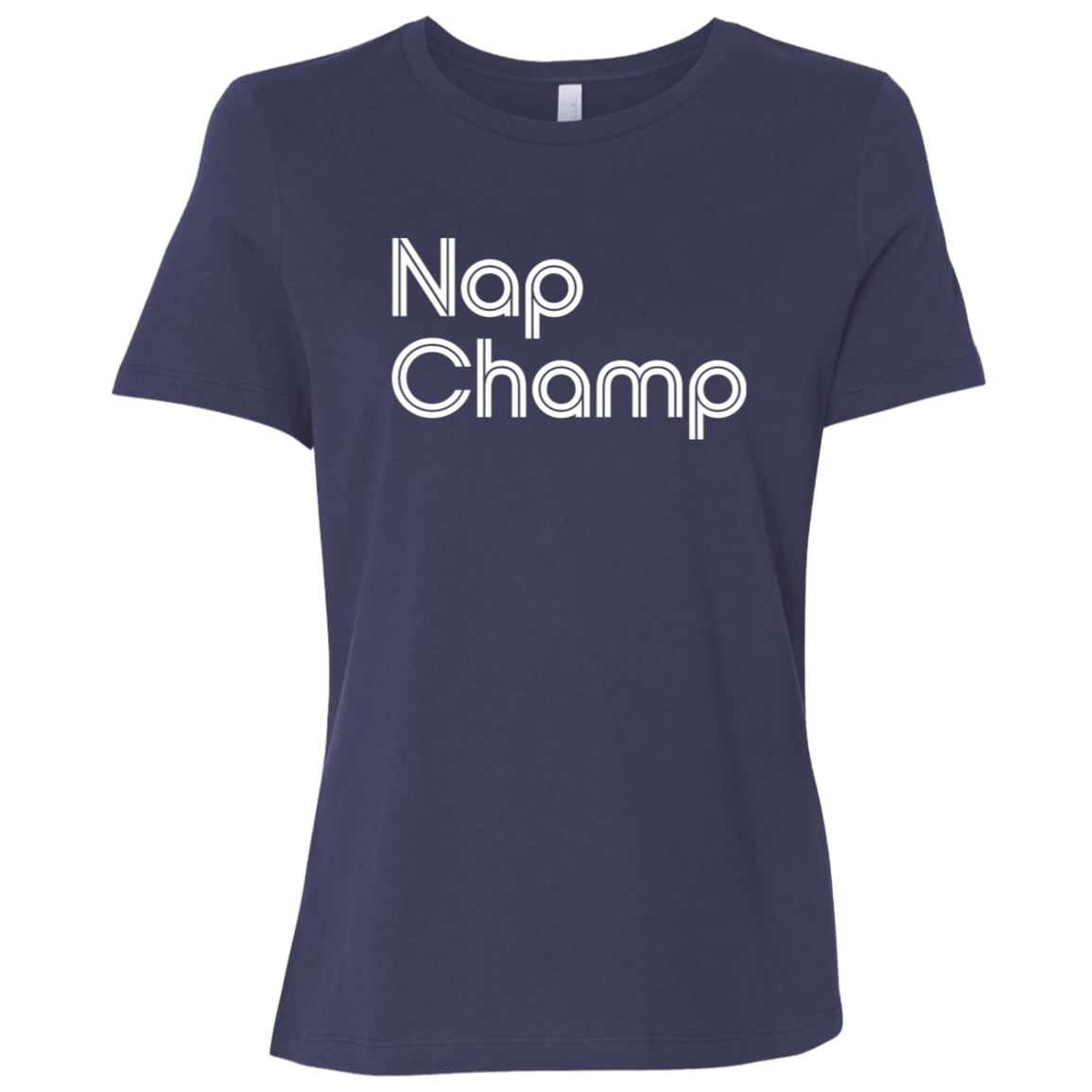 "Nap Champ" Womens Relaxed T-shirt | BetterSaid.co