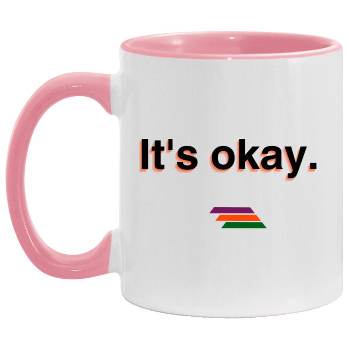 "It's okay." Coffee Cups | BetterSaid.co