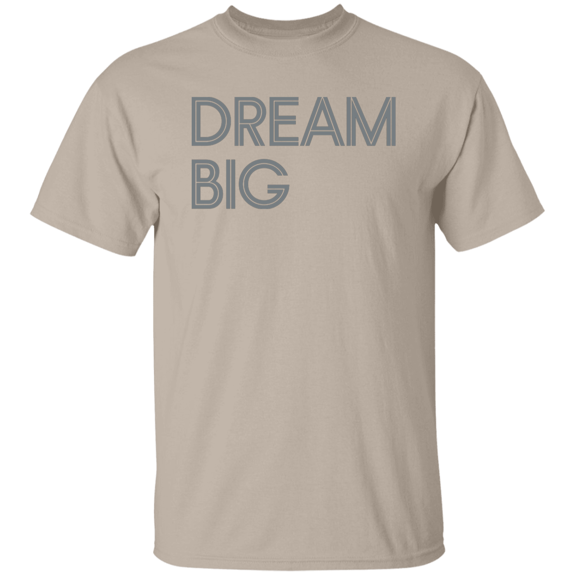 "Dream Big" Mens T-shirt | BetterSaid.co