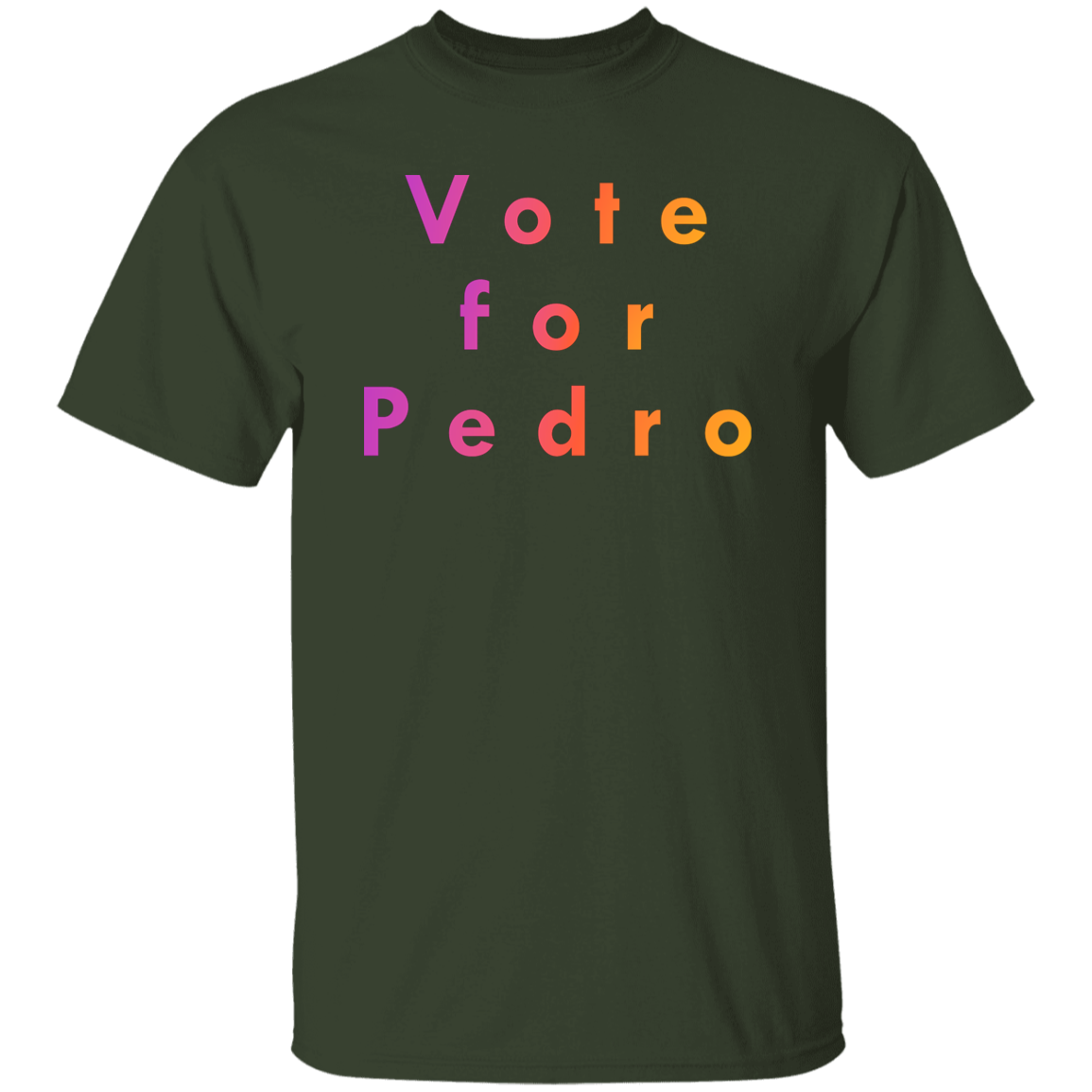 "Vote for Pedro" Mens T-shirt | BetterSaid.co