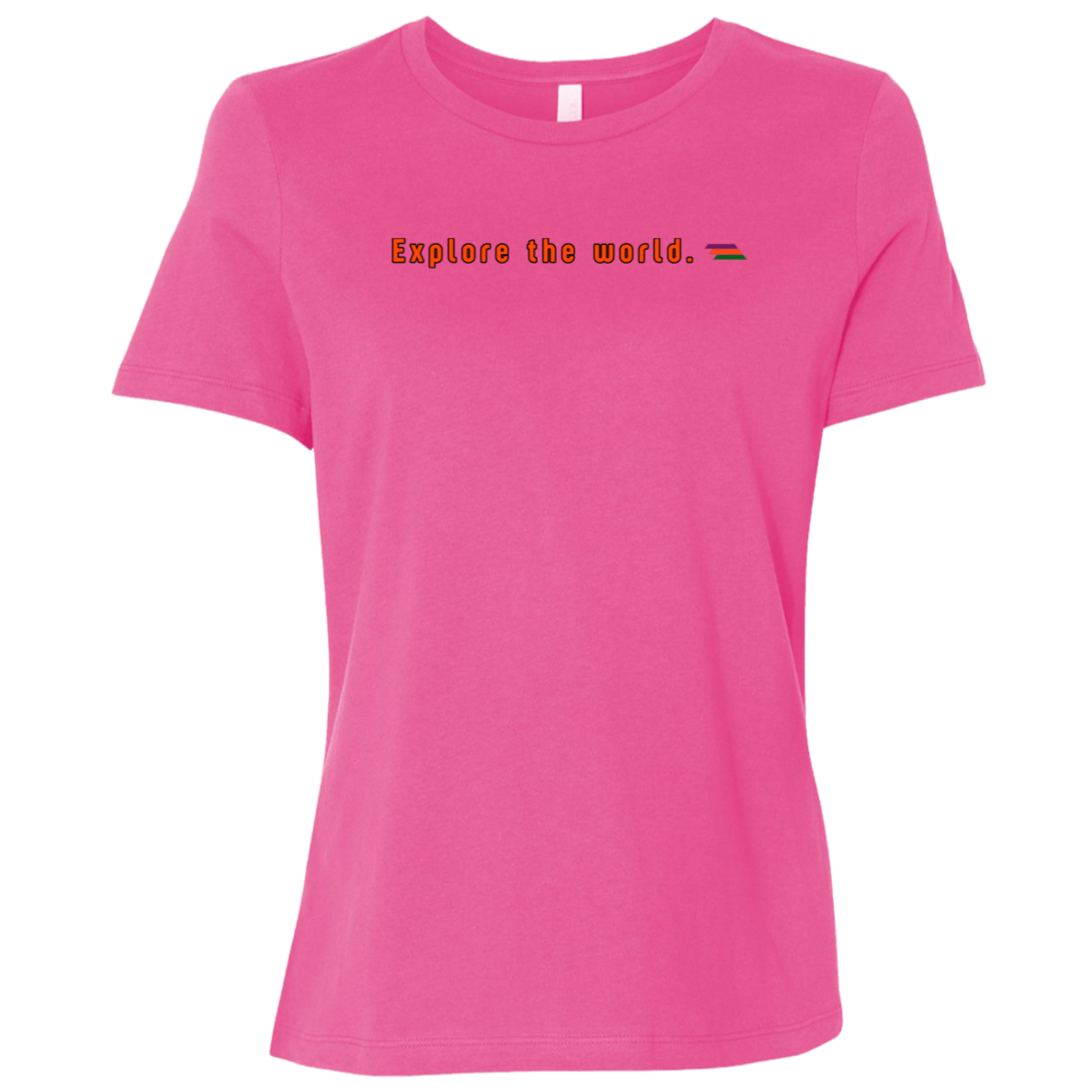 "Explore the world." Womens T-shirt | BetterSaid.co