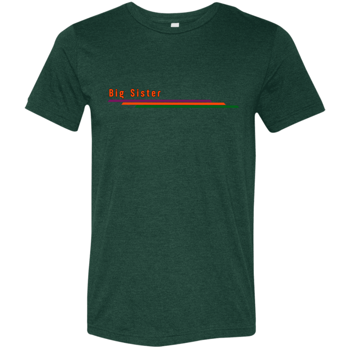 "Big Sister" Tri-blend T-shirt | BetterSaid.co