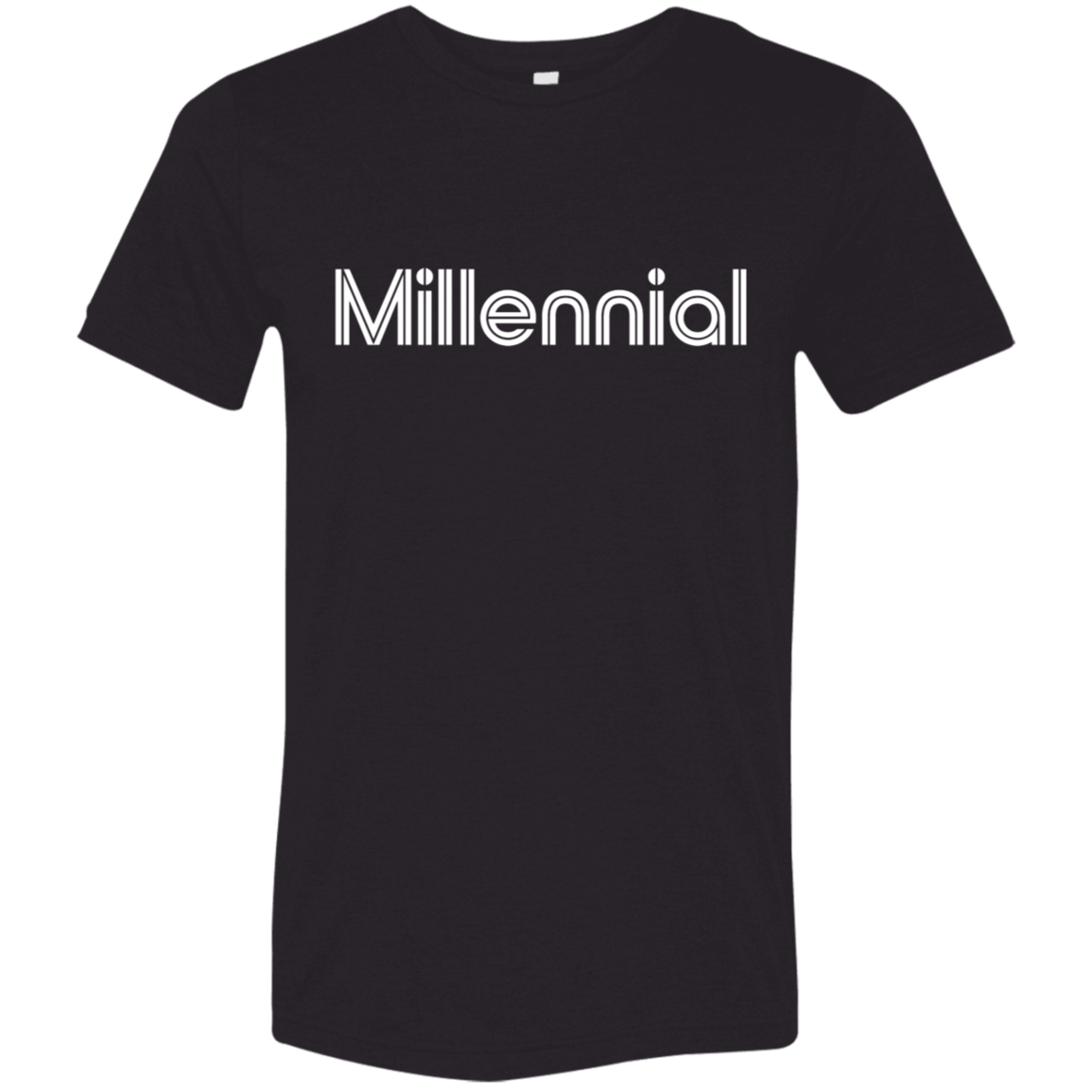 "Millennial" Tri-blend T-shirt | BetterSaid.co