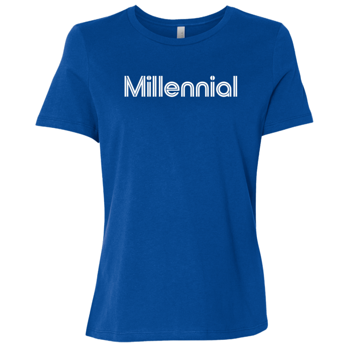 "Millennial" Womens Relaxed T-shirt | BetterSaid.co